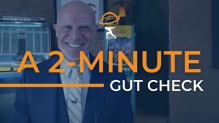A 2-Minute Gut Check – Featuring Richard Blank