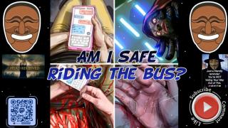 Am I safe riding the bus?