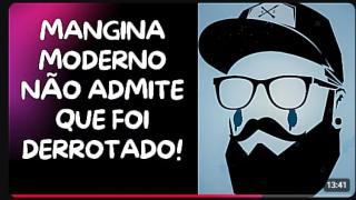 MANGINA MODERNO NÃO SUPORTA A MÁGOA E ME CITA DE NOVO! MAIS UMA VEZ SERÁ DESMASCARADO!
