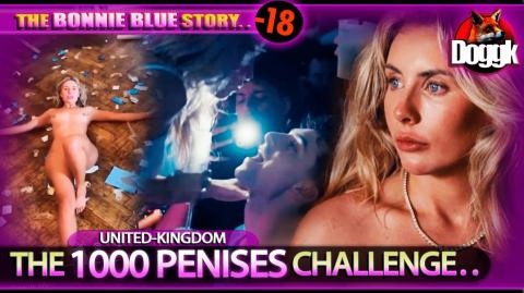 [+18] THE " 1000 PENISES " CHALLENGE.. (UNITED-KINGDOM) >> THE " BONNIE BLUE STORY ".. MUST SEE !!