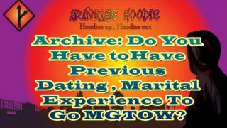 Sunrise Hoodie Archive: Do You Have To Have Previous Dating Marital Experience To Go MGTOW