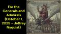 For the Generals and Admirals (October 1, 2025 – Jeffrey Nyquist)