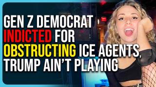 Gen Z Democrat Indicted For Obstructing ICE Agents, Trump Ain’t Playing