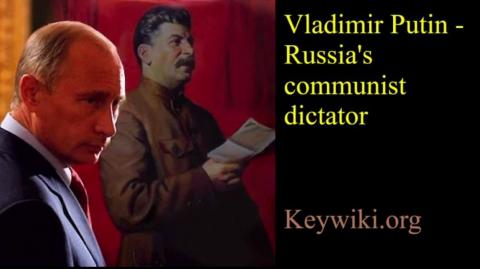 Vladimir Putin - Russia's communist dictator - KEYWIKI.org