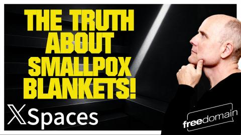 THE TRUTH ABOUT SMALLPOX BLANKETS! Twitter/X Space