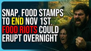SNAP & Food Stamps To End Nov 1st, Food Riots Could Erupt Overnight