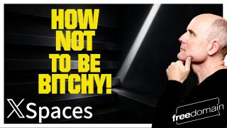 How NOT to be Bitchy! Twitter/X Space