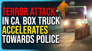 Terror ATTACK In California, Box Truck ACCELRATES Towards Police, SHOTS FIRED