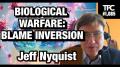 Biological Warfare Blame Inversion - Jeff Nyquist (TPC #1,085)