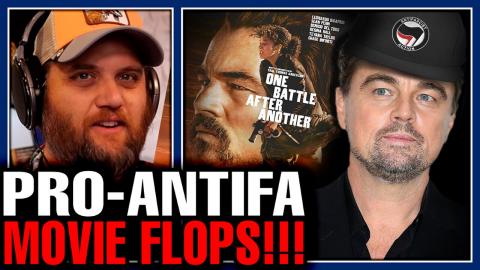Hollywood RAGES As Woke Pro-Antifa Movie TANKS! Hundreds Of Millions Lost On Leonardo DiCaprio Trash