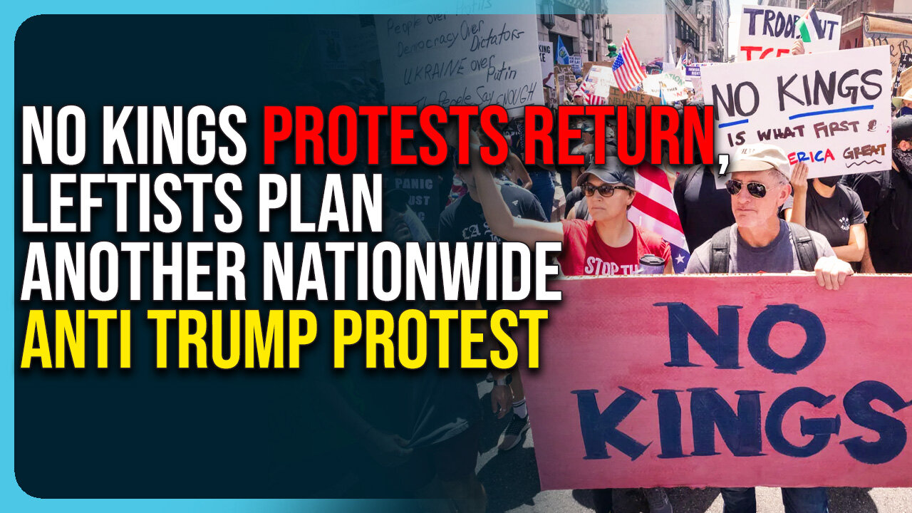 No Kings Protests Return, Leftists Plan Another Nationwide Anti Trump ...