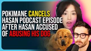 Pokimane Cancels Hasan Podcast Episode After Hasan Accused of Abusing His Dog