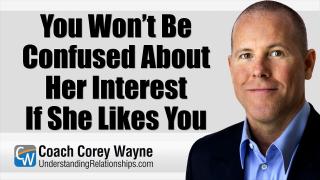 You Won’t Be Confused About Her Interest If She Likes You