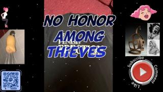 No honor among thieves