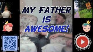 My Father is awesome!