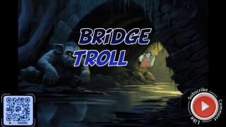 Bridge troll