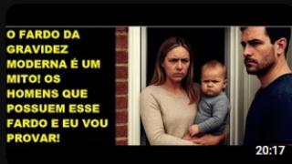 O FARDO DE TER FILHOS HOJE EM DIA NÃO É DAS MULHERES, É DOS HOMENS! E EU PROVO COM LÓGICA E FATOS!