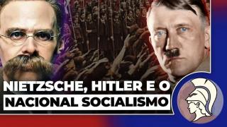 NIETZSCHE, HITLER E O NACIONAL SOCIALISMO: analisando a questão (João Eigen)