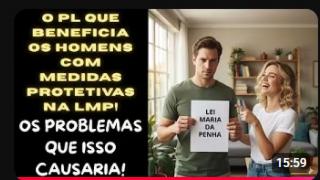 QUAIS SERIAM OS PROLEMAS DA INCLUSÃO DOS HOMENS COMO BENEFICIÁRIOS DE MEDIDAS PROTETIVAS NA LMP!