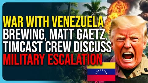 War With Venezuela Brewing, Matt Gaetz & Timcast Crew Discuss Military Escalation