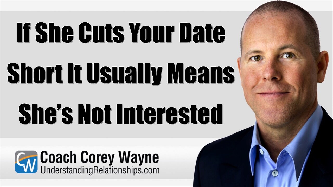 Gallery Detail: If She Cuts Your Date Short It Usually Means She