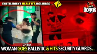 WOMAN GOES BALLISTIC AND HITS SECURITY GUARDS.. (CHINA) >> CRAZY FREAKOUT !!