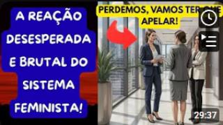 O FEMINIMI PERDEU, FOI EXPOSTO E RESOLVEU APELAR: NÃO ADIANTA, O QUE FOI FEITO NÃO SERÁ DESFEITO!