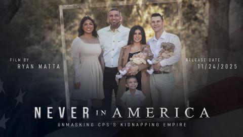Never in America: Unmasking CPS’s Kidnapping Empire