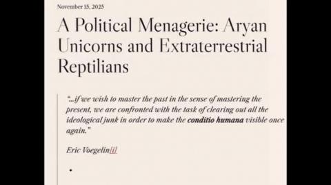 A Political Menagerie: Aryan Unicorns and Extraterrestrial Reptilians (Jeffrey Nyquist - November 15, 2025)