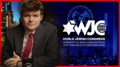 World Jewish Congress Conspires to CONDEMN Me