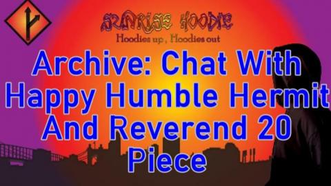 Sunrise Hoodie Archive: Chat With Happy Humble Hermit And Reverend 20piece