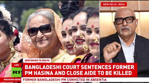 Sheikh Hasina sentenced to death | Current development
