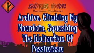 Sunrise Hoodie Archive: Climbing My Mountain Squashing The Idolization Of Pessimism