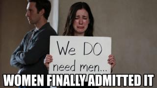 Men Walking Away Have Forced Women To Finally Admit That They Need Men