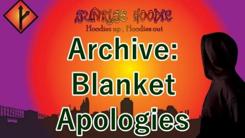 Sunrise Hoodie Archive: Blanket Apologies
