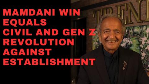 MAMDANI WIN EQUALS CIVIL AND GEN Z REVOLUTION AGAINST ESTABLISHMENT