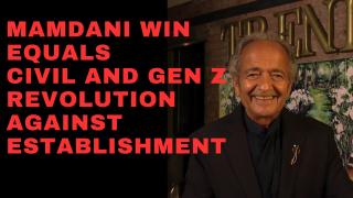 MAMDANI WIN EQUALS CIVIL AND GEN Z REVOLUTION AGAINST ESTABLISHMENT