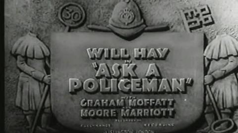 ASK A POLICEMAN - Will Hay