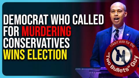 Democrat Who Called For Murdering Conservatives Wins Election, There’s No Off Ramp