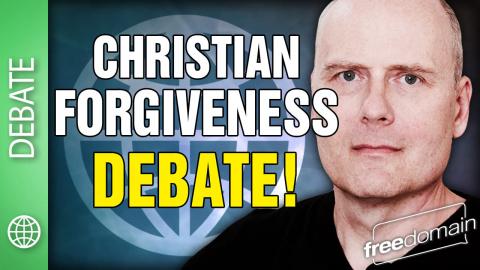Christian Forgiveness: The Debate!