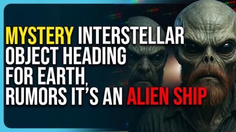 Mystery Interstellar Object Heading For Earth, Rumors It’s An Alien Ship