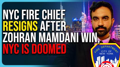 NYC Fire Chief Resigns After Zohran Mamdani Win, NYC Is Doomed