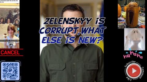 Zelenskyy is corrupt, what else is new?