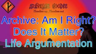 Sunrise Hoodie Archive: Am I Right Does It Matter Life Argumentation