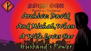 Sunrise Hoodie Archive: David And Michal When A Wife Loves Her Husbands Power