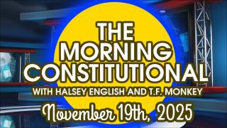 The Morning Constitutional: November 19th, 2025