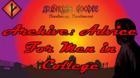 Sunrise Hoodie Archive: Advice For Men In College