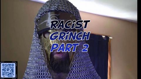 Racist Grinch part 2