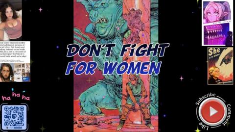 Don't fight for women