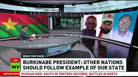 'Africa is not yet free’: Why Burkina Faso’s path is shaking the West | Panel discussion